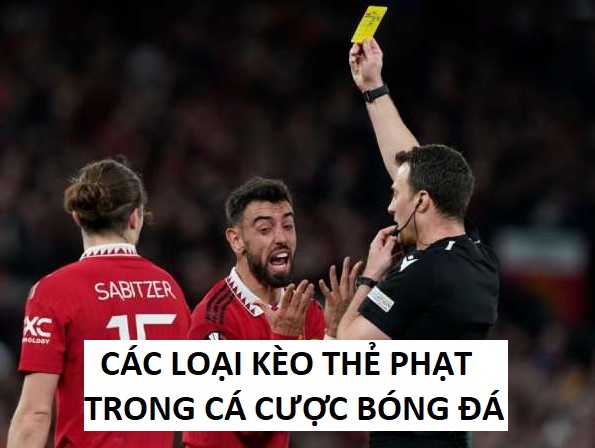 Cac Loai Keo The Phat Trong Ca Cuoc Bong Da