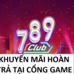 Chi Tiet Hoan Tra 789club