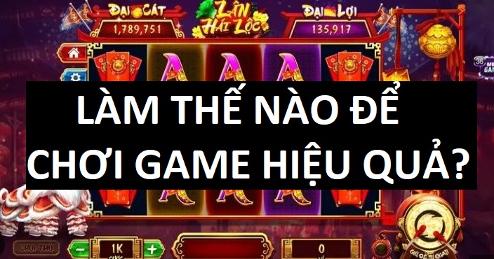 Kinh Nghiem Choi Game Doi Thuong