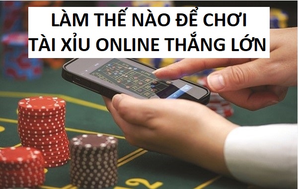 Kinh Nghiem Choi Tai Xiu Online