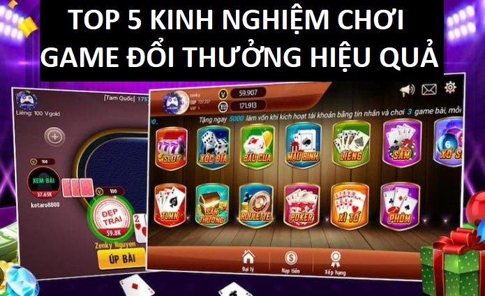 Top 5 Kinh Nghiem Choi Game Doi Thuong